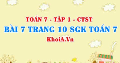 Bài 7 trang 10 SGK Toán 7 tập 1 Chân trời sáng tạo